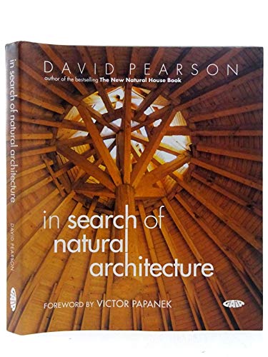 In Search of Natural Architecture (9781856752268) by Pearson, David