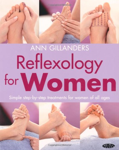 Beispielbild fr Reflexology for Women: Simple Step-by-Step Treatments for Women of All Ages zum Verkauf von WorldofBooks