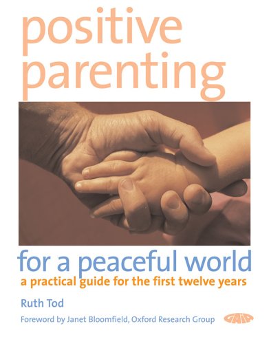 Beispielbild fr Positive Parenting for a Peaceful World zum Verkauf von BargainBookStores
