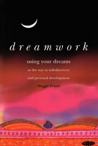 9781856752572: Dreamwork: Using Your Dreams as the Way to Self-discovery and Personal Development