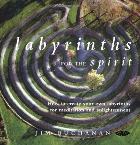 Beispielbild fr Labyrinths for the Spirit: How to Create Your Own Labyrinths for Meditation and Enlightenment zum Verkauf von HPB-Red