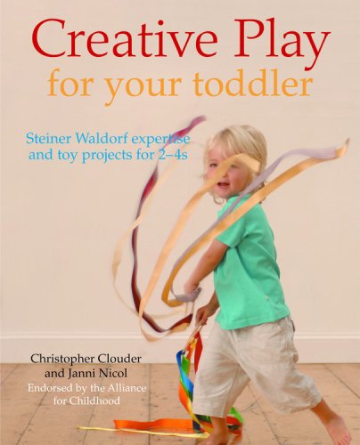Imagen de archivo de Creative Play for Your Toddler: Steiner Waldorf Expertise and Toy Projects for 2 - 4s a la venta por SecondSale