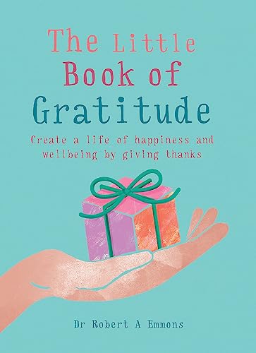 9781856753654: The Little Book of Gratitude: Create a Life of Happiness and Wellbeing by Giving Thanks