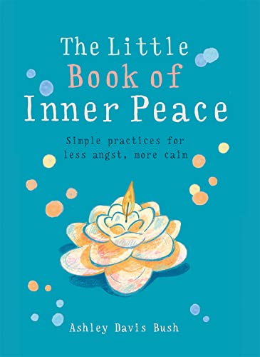 Stock image for Little Book of Inner Peace: Simple practices for less angst, more calm for sale by SecondSale