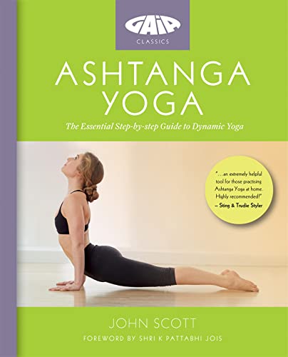 Beispielbild fr Ashtanga Yoga: The Essential Step-by-step Guide to Dynamic Yoga (Gaia Classics) zum Verkauf von Chiron Media