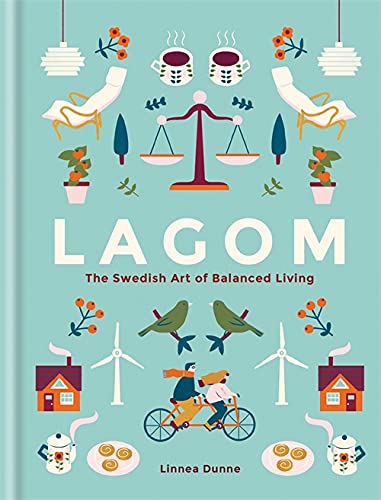 Beispielbild fr Lagom: The Swedish Art of Balanced Living zum Verkauf von WorldofBooks