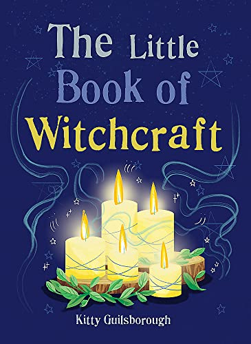 Stock image for The Little Book of Witchcraft: Explore the ancient practice of natural magic and daily ritual for sale by Goodwill