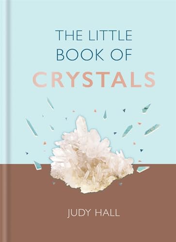 Stock image for The Little Book of Crystals : Crystals to Attract Love, Wellbeing and Spiritual Harmony into Your Life for sale by Better World Books