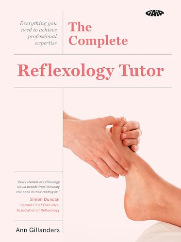 9781856754262: The Gaia Complete Reflexology Tutor: Everything You Need to Achieve Professional Expertise