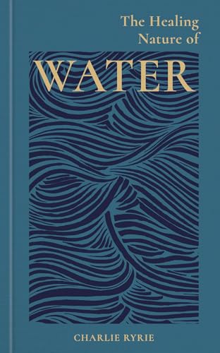 Stock image for The Healing Nature of Water for sale by Revaluation Books