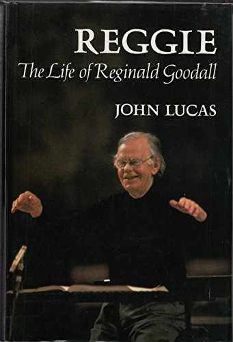 Beispielbild fr Reggie: The Life of Reginald Goodall zum Verkauf von WorldofBooks