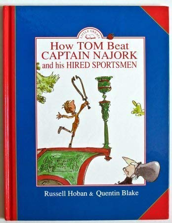 Imagen de archivo de How Tom Beat Captain Najork and His Hired Sportsmen (Little Greats) a la venta por MusicMagpie