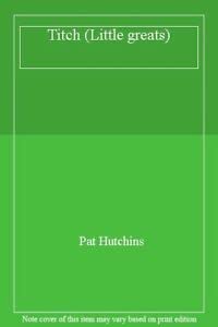 Titch (Little Greats) (9781856811422) by Pat Hutchins