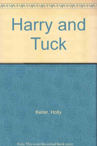 Harry and Tuck (9781856811477) by Holly Keller