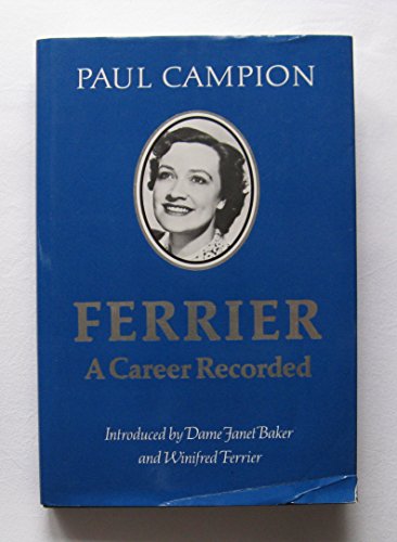 Ferrier A Career Recorded - Paul Campion