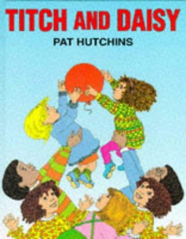Titch and Daisy (Titch) (9781856816212) by Pat Hutchins