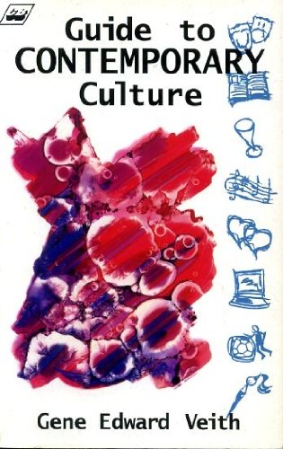 Guide to Contemporary Culture (9781856841054) by Veith, G.E.