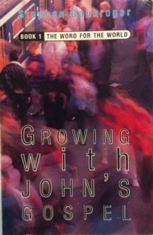 Stock image for The Word for the World: Vol.1 (Growing as a Christian with John's Gospel S.) for sale by AwesomeBooks