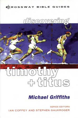 Imagen de archivo de CBG: Timothy and Titus (Crossway Bible Guides) a la venta por MusicMagpie