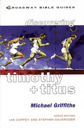 9781856841429: CBG: Timothy and Titus (Crossway Bible Guides)