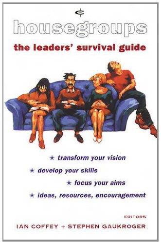 Beispielbild fr Housegroups: The Leader's Survival Guide (Crossway bible guides) zum Verkauf von AwesomeBooks