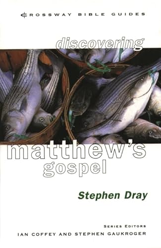 Beispielbild fr Discovering Matthew's Gospel: Follow the King (Crossway Bible Guides) zum Verkauf von WorldofBooks