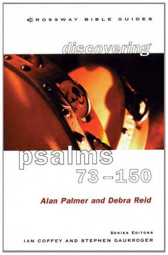 Beispielbild fr Psalms 73-150: Praise Your God (Crossway Bible Guides) zum Verkauf von WorldofBooks