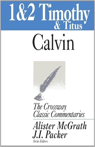 9781856841832: 1, 2 Timothy and Titus (Crossway Classic Commentary S.)