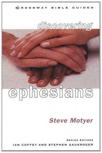 CBG: Ephesians (Crossway Bible Guides) (9781856841894) by Stephen Motyer