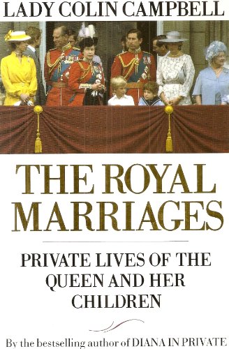 9781856850391: The Royal Marriages: Private Lives of the Queen and Her Children