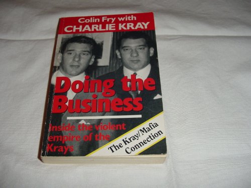 Beispielbild fr Doing the Business: Inside the Violent Empire of the Krays zum Verkauf von AwesomeBooks