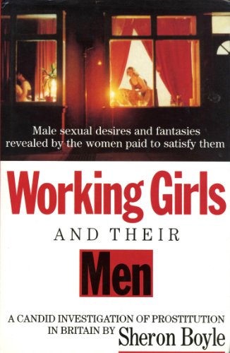 9781856850636: Working Girls and Their Men: Candid Investigation of Prostitution in Britain