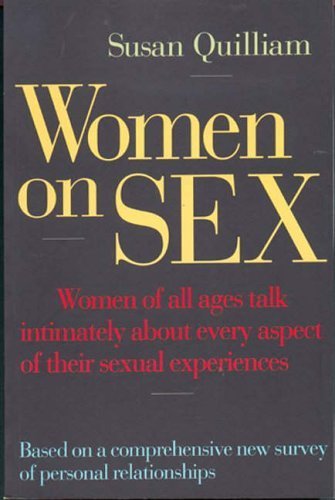 Stock image for Women on Sex: Women of All Ages Talk Intimately About Every Aspect of Their Sexual Experiences for sale by GF Books, Inc.