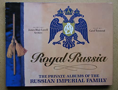 Beispielbild fr Royal Russia: The Private Albums of the Russian Imperial Family zum Verkauf von WorldofBooks