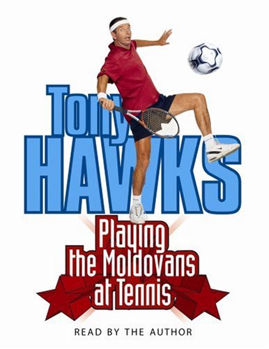Stock image for Playing The Moldovans At Tennis Hawks, Tony for sale by The Readerz3 Warehouse