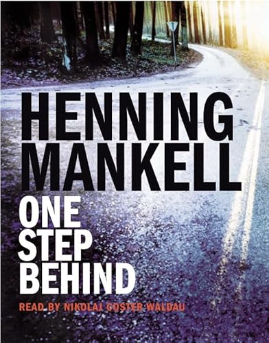 Stock image for One Step Behind: Kurt Wallander Mankell, Henning; Waldau, Nikolaj Coster and Segerberg, Ebba for sale by Langdon eTraders