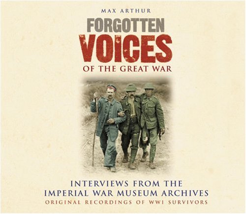 Forgotten Voices of the Great War (Forgotten Voices/the Great War)