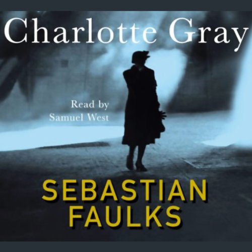 Charlotte Gray (9781856869188) by Faulks, Sebastian