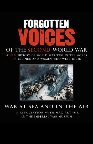 Stock image for Forgotten Voices of the Second World War: War at Sea and in the Air for sale by SecondSale