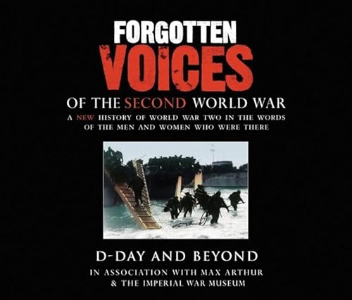 Stock image for Forgotten Voices of the Second World War: D-Day and Beyond for sale by SecondSale