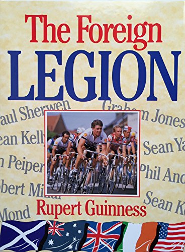 Stock image for The Foreign Legion: Breaking the Barriers of European Cycling for sale by Bob's Book Journey