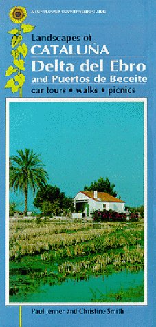 Landscapes of Cataluna: Delta Del Ebro and Puertos De Beceite (Landscape Countryside Guides) (9781856910293) by Jenner, Paul; Smith, Christine