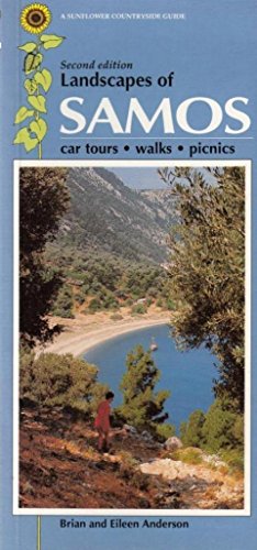 Landscapes of Samos (Landscape Countryside Guides) (Sunflower Countryside Guides) (9781856910415) by Brian Anderson