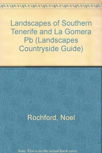 9781856910507: Landscapes of Southern Tenerife and La Gomera: A Countryside Guide