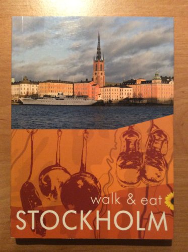 Imagen de archivo de Walk & Eat Stockholm (City and Archipelago): Walks, restaurants and recipes (Sunflower Walk and Eat Guide) a la venta por WorldofBooks