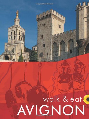 Beispielbild fr Avignon (Walk and Eat) zum Verkauf von WorldofBooks