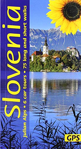 Beispielbild fr Slovenia and the Julian Alps: 6 car tours, 75 long and short walks with GPS zum Verkauf von THE SAINT BOOKSTORE