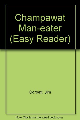 Champawat Man-eater (Easy Reader) (9781856930208) by Jim Corbett