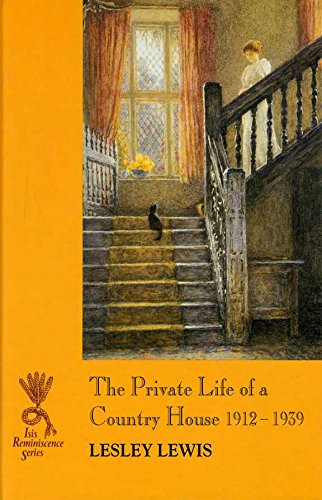 9781856950015: The Private Life of a Country House (Reminiscence)