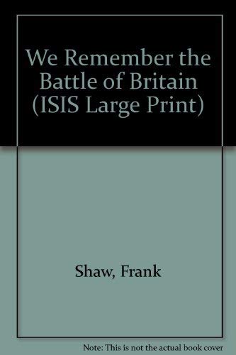 9781856951012: We Remember the Battle of Britain (ISIS Large Print S.)